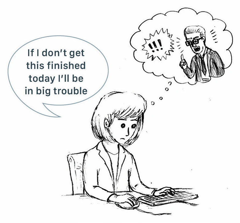 A woman at a keyboard imagines an angry boss and thinks "If I don’t get this finished today I’ll be in big trouble".